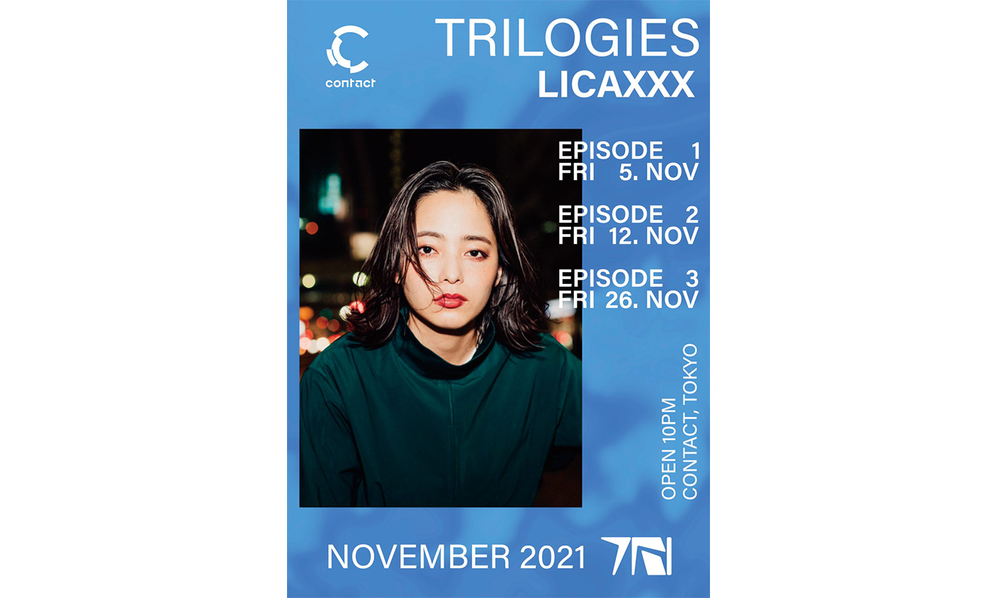 Licaxxxが、10月からスタートした毎月3週にわたって開催されるレジデント・シリーズTrilogiesの第2弾のアクトに決定！