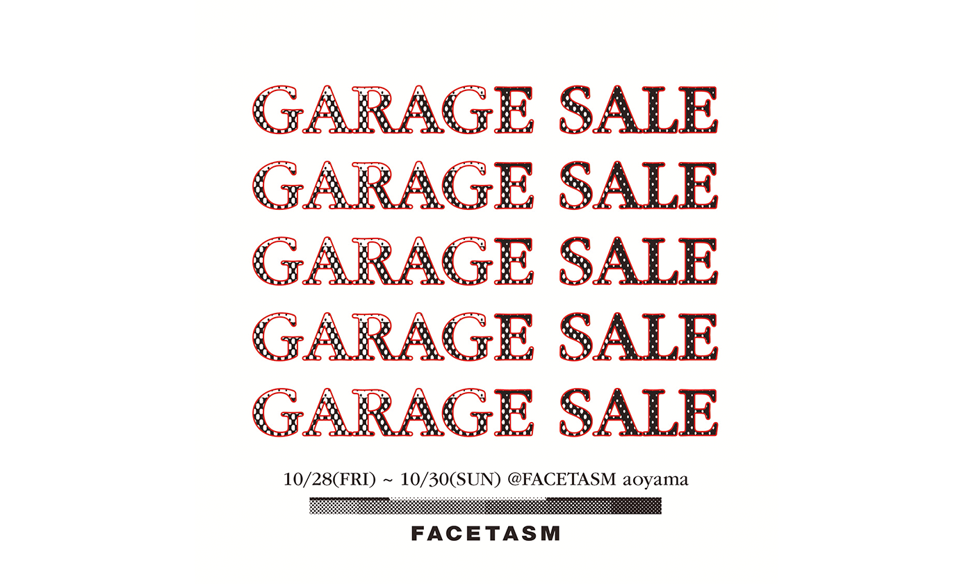 「FACETASM」GARAGE SALEを10月28日(金)～30日(日)の3日間開催