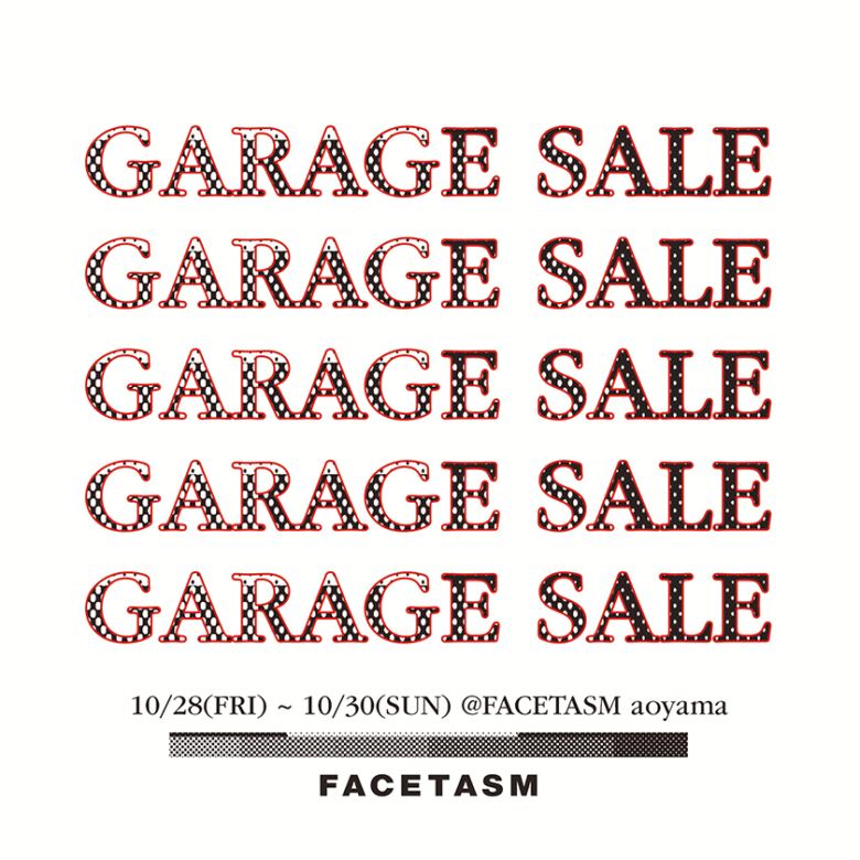 「FACETASM」GARAGE SALEを10月28日(金)～30日(日)の3日間開催