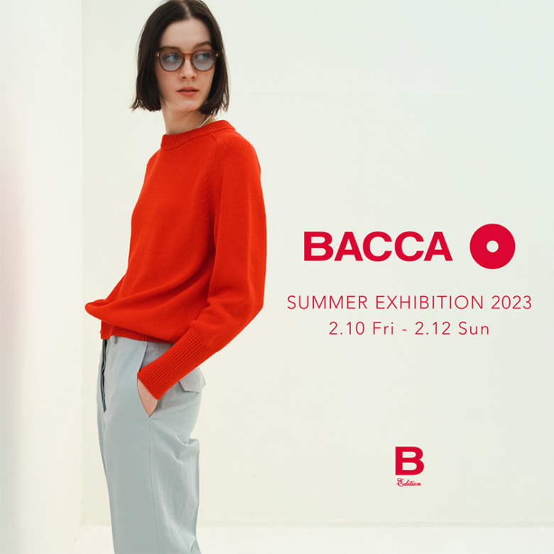 BACCAがB Edition NEWoMan新宿店で３日間限定夏の新作コレクションを予約できる展示会を開催