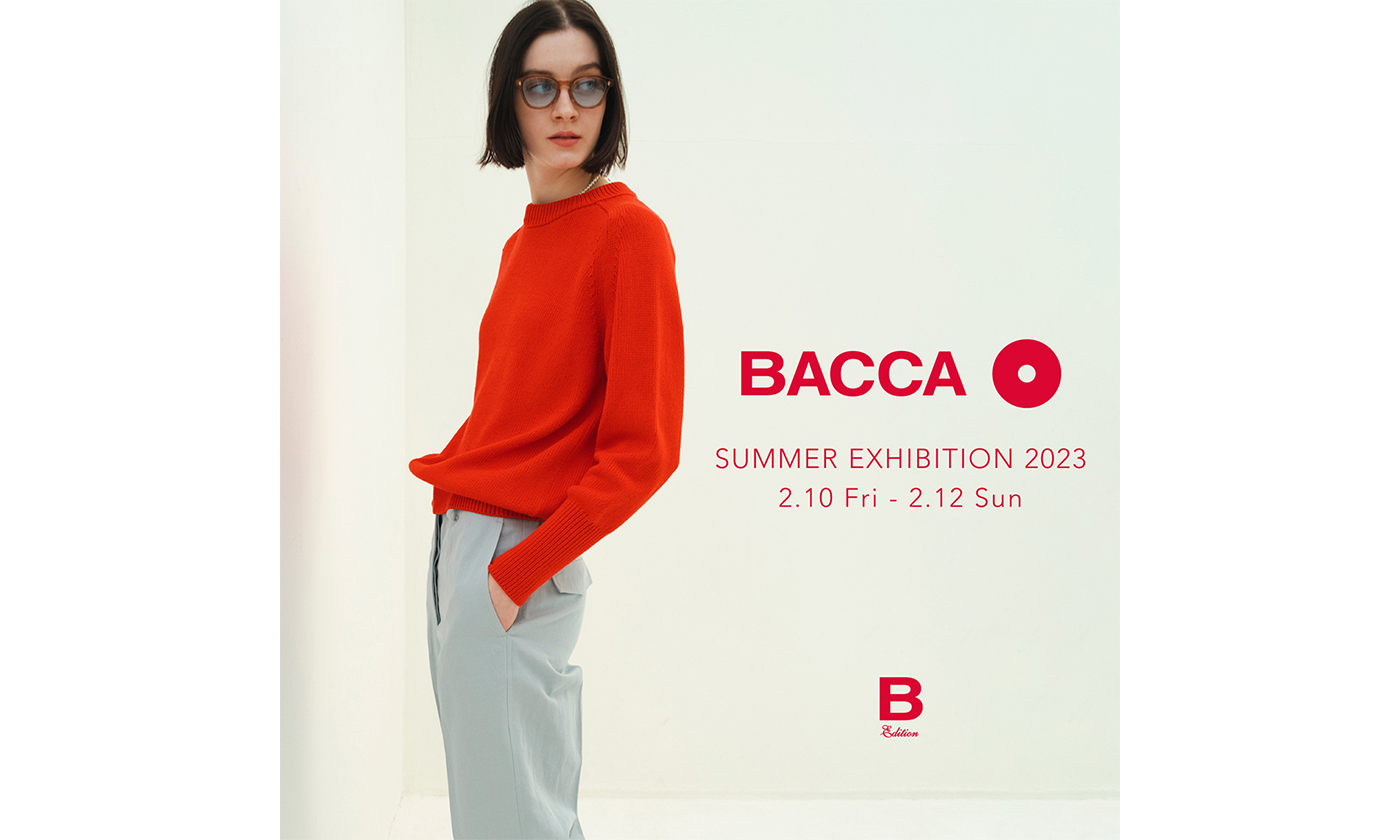 BACCAがB Edition NEWoMan新宿店で３日間限定夏の新作コレクションを予約できる展示会を開催