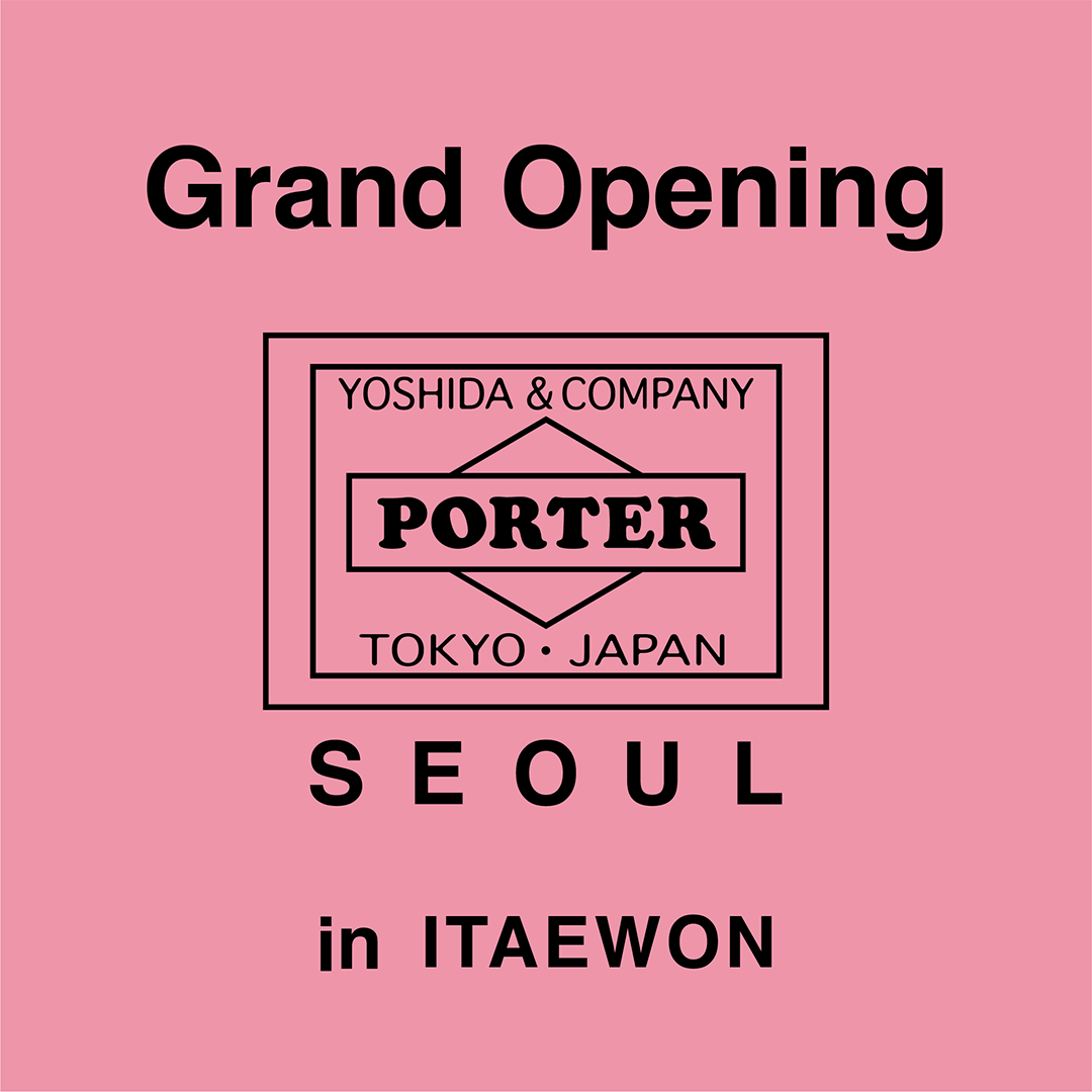 PORTER、韓国の梨泰院(イテウォン)に新店オープン