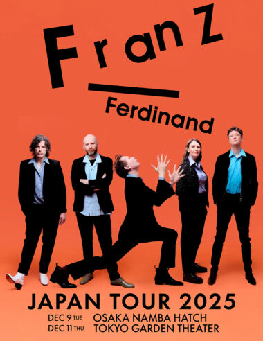 ＜News＞フランツ・フェルディナンドが大好評の最新作『The Human Fear』をひっさげ 3年ぶりの来日ツアーを発表
