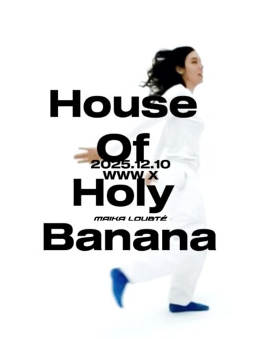 ＜News＞Maika Loubté、“未発表最新アルバム × セルフアーカイブ”の2部構成ライブ「House Of Holy Banana」12月10日(水）開催です！