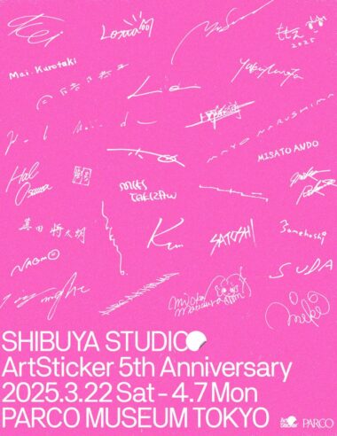 ＜News＞ 2025年3月22日(土)よりグループ展「SHIBUYA STUDIO」が渋谷のPARCO MUSEUM TOKYOで開催です